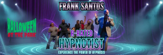 FRANK SANTOS The R-Rated Hypnotist! • Fri, Oct 30, 7:30pm in New Hampshire