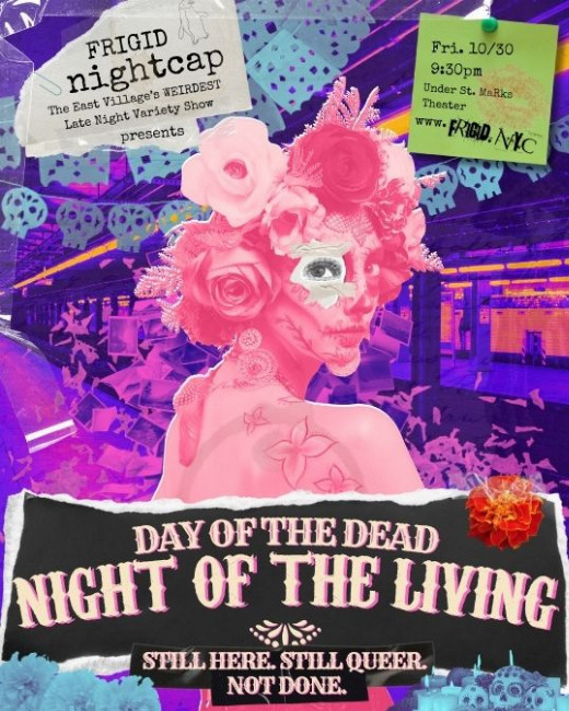 FRIGID Nightcap: DAY OF THE DEAD, NIGHT OF THE LIVING