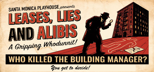 Leases, Lies and Alibis – who killed the landlord? A world premiere whodunnit comedy – one night only in Los Angeles