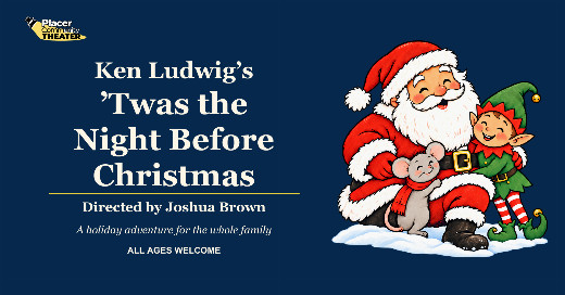 Ken Ludwig’s ’Twas the Night Before Christmas in Sacramento