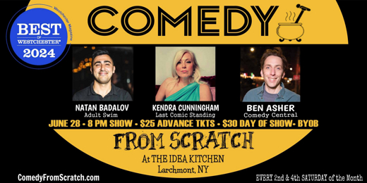 Live Comedy in Westchester - Comedy From Scratch, at The Idea Kitchen Best of Westchester Stand-Up Comedy Show BYOB June 28th