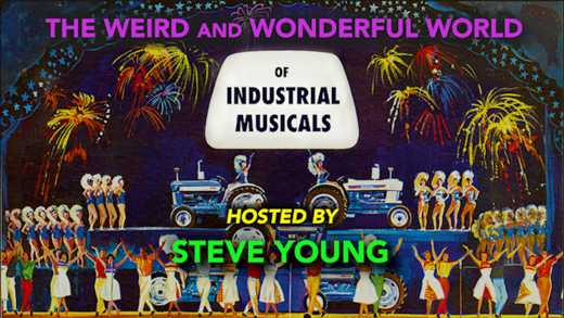 The Weird and Wonderful World of Industrial Musicals