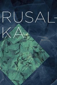 Rusalka show poster
