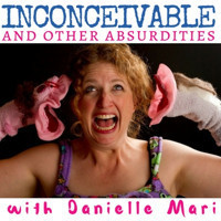 Inconceivable: And Other Absurdities