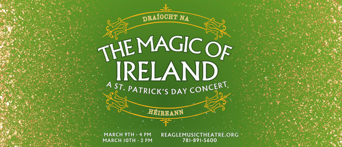 The Magic of Ireland: A St. Patrick's Day Concert