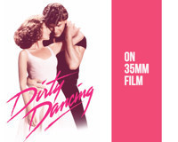 Classic Film Screening : Dirty Dancing show poster