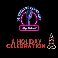 P3 Theatre Company's Cozy Cabaret: A Holiday Celebration show poster