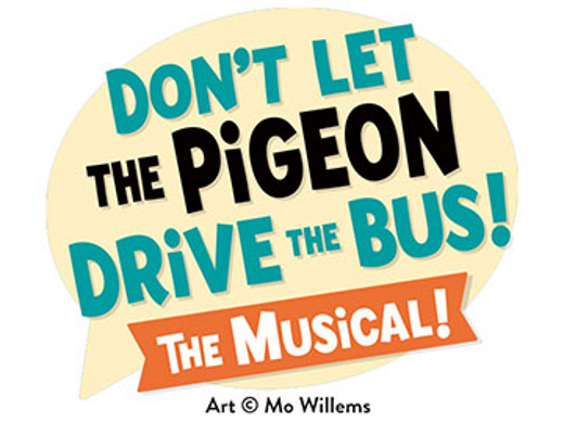 Don't Let the Pigeon Drive the Bus! The Musical in 