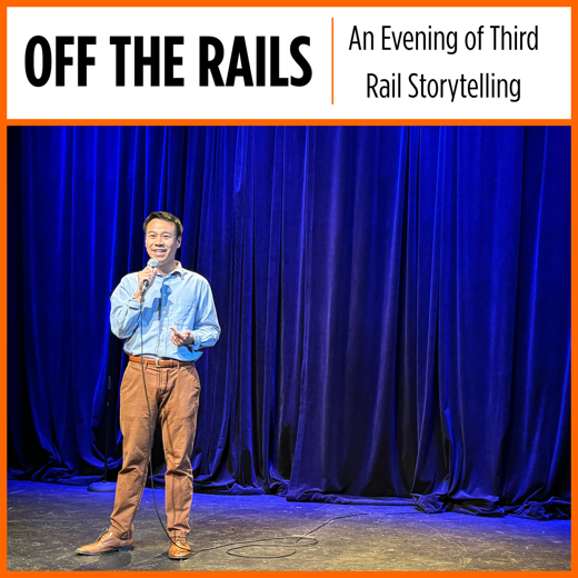 Off the Rails: An Evening of Third Rail Storytelling