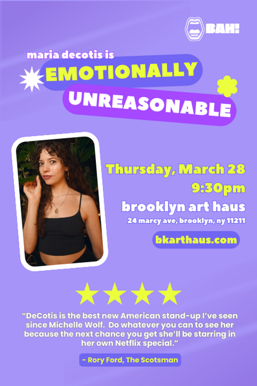 Maria DeCotis - Emotionally Unreasonable: An Hour of Stand-Up Comedy & Storytelling in Off-Off-Broadway