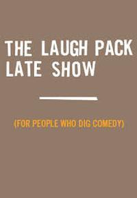 The Laugh Pack Late Show 4