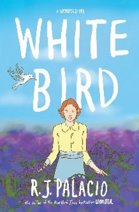 Thalia Kids’ Book Club: R.J. Palacio: White Bird