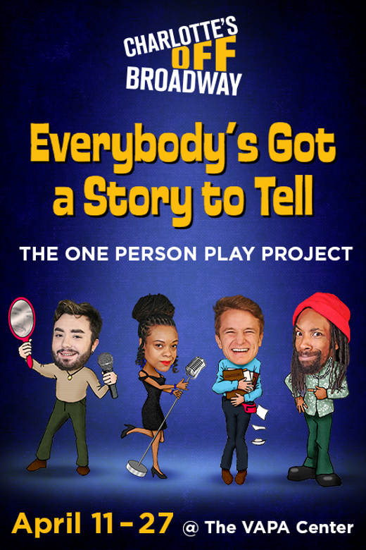 Everybody’s Got A Story to Tell - The One Person Play Project in Charlotte