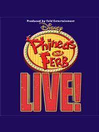 DISNEY LIVE! PHINEAS AND FERB show poster
