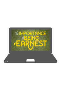 Virtual: The Importance of Being Earnest
