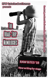 The Road-Trip Monologues