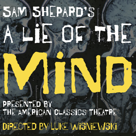 A Lie of the Mind in Off-Off-Broadway