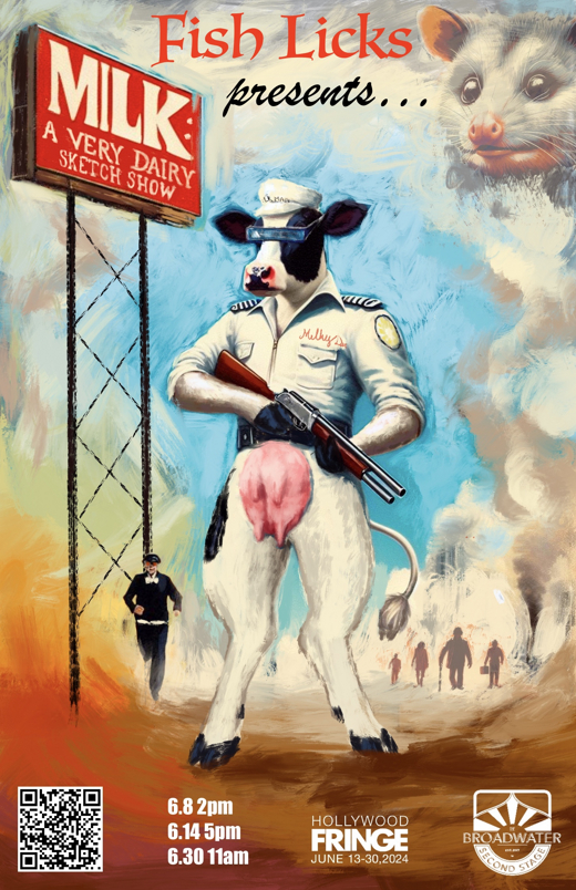 Milk: A Very Dairy Sketch Show in Los Angeles