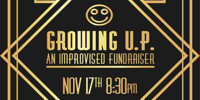 Growing U.P. An Improvised Fundraiser	show poster