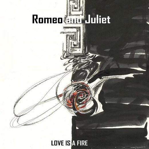 Romeo and Juliet - Love is a Fire show poster