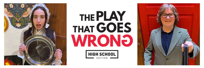 The Play That Goes Wrong - High School Edition