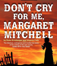 Don't Cry For Me, Margaret Mitchell