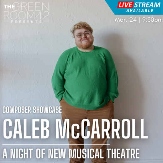 Caleb McCarroll & Friends: A Night of New Musical Theatre in Off-Off-Broadway