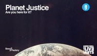Live Ideas Festival: Planet Justice- Are you here for it?* show poster