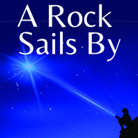 A Rock Sails By