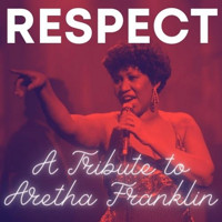 “RESPECT: A Tribute to Aretha Franklin” show poster