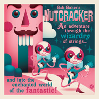 Bob Baker's Nutcracker show poster