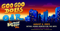 Goo Goo Dolls with O.A.R. in Rockland / Westchester