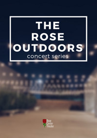 The Rose Outdoors Concert Series