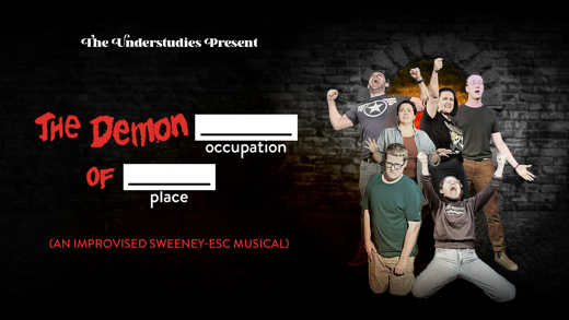 The Demon BLANK of BLANK: An Improvised Sweeney-Esc Musical