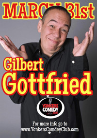 Gilbert Gottfried at Yonkers Comedy Club!