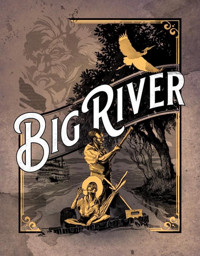 BIG RIVER: THE ADVENTURES OF HUCKLEBERRY FINN in Delaware Logo