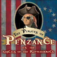 The Pirates of Penzance or The Rascals of the Rappahannock