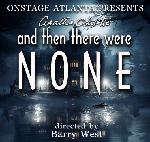 Agatha Christie's And Then There Were None in Atlanta