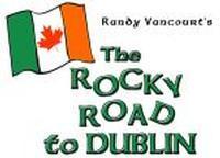 ROCKY ROAD TO DUBLIN: Musical Play
