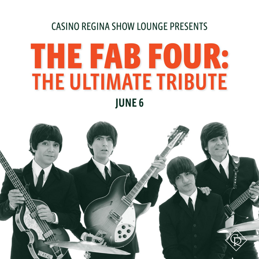 The Fab Four: The Ultimate Tribute LIVE in Regina, SK