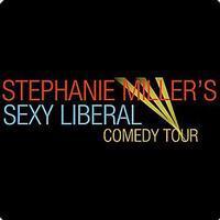 Stephanie Miller's Sexy Liberal Comedy Tour show poster