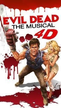 EVIL DEAD THE MUSICAL Ultimate 4D Experience