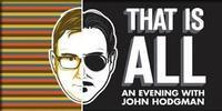 That Is All: An Evening With John Hodgman