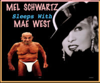 Mel Schwartz Sleeps with Mae West