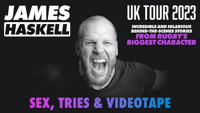 James Haskell - Sex, Tries and Videotape in UK / West End Logo
