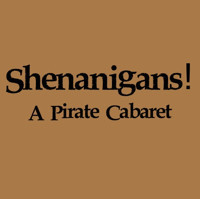 Shenanigans! A Pirate Cabaret