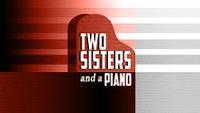 Two Sisters and a Piano show poster
