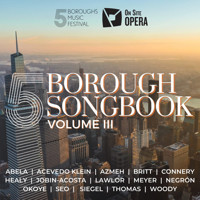 FIVE BOROUGH SONGBOOK, VOLUME III in Broadway
