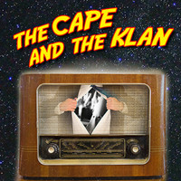 THE CAPE AND THE KLAN