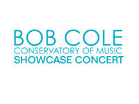 Bob Cole Conservatory Showcase Concert